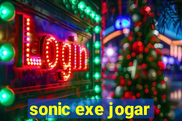 sonic exe jogar